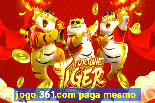 jogo 361.com paga mesmo